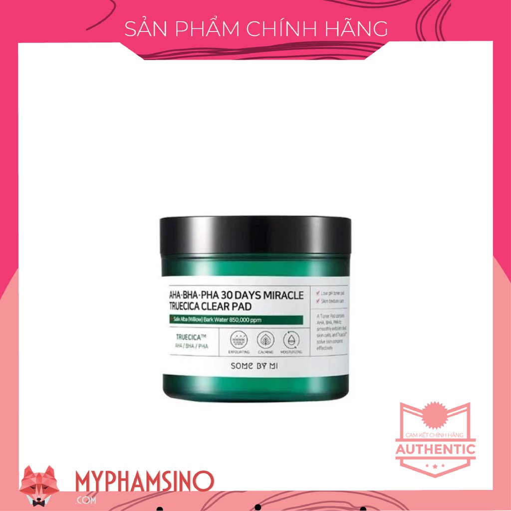 Miếng tẩy da chết Some By Mi - AHA BHA PHA 30 days Miracle Truecica Clear Pad