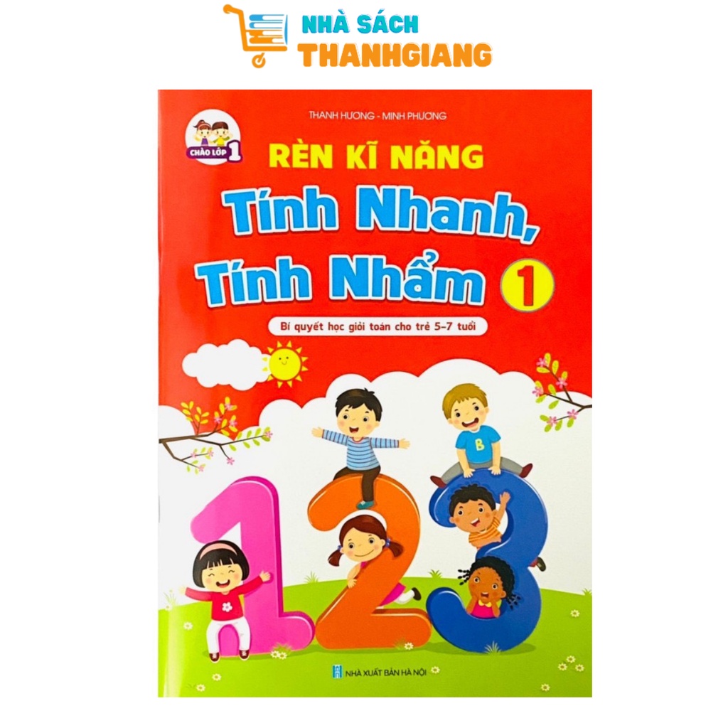 Sách - Rèn Kĩ Năng Tính Nhanh, Tính Nhẩm 1 - Bí quyết học giỏi toán cho trẻ 5 - 7 tuổi (1 cuốn)