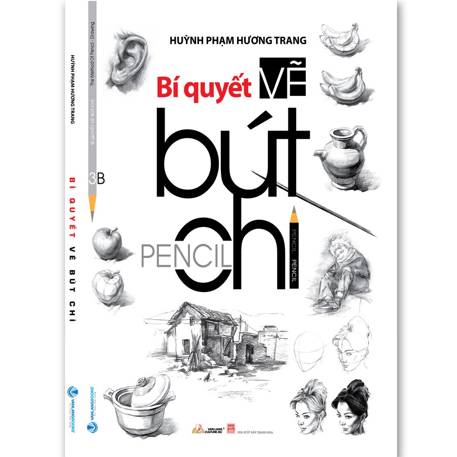 Sách - Bí Quyết Vẽ Bút Chì , Tác giả: Huỳnh Phạm Hương Trang