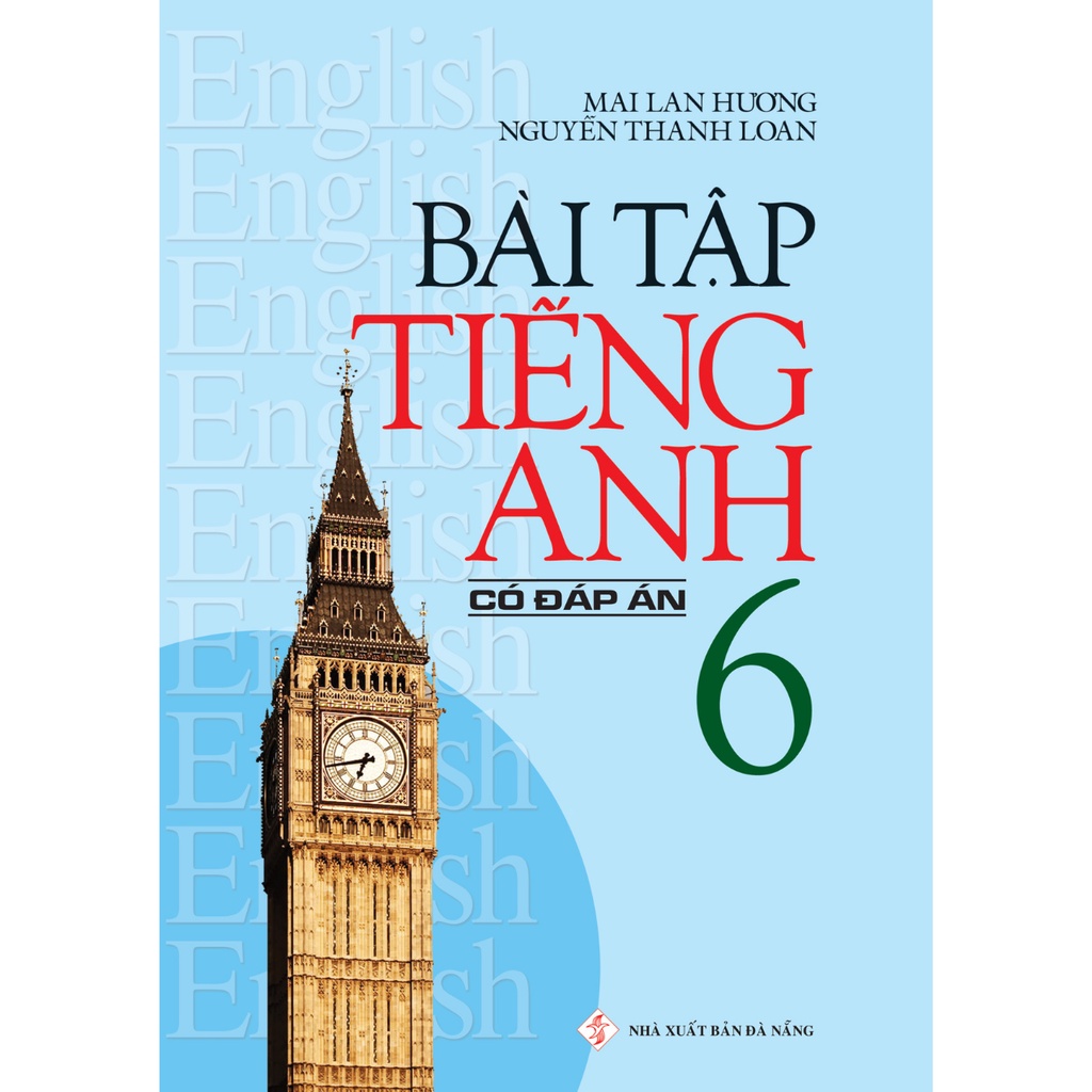 Sách - Bài Tập Tiếng Anh 6 (Có Đáp Án) Mai Lan Hương