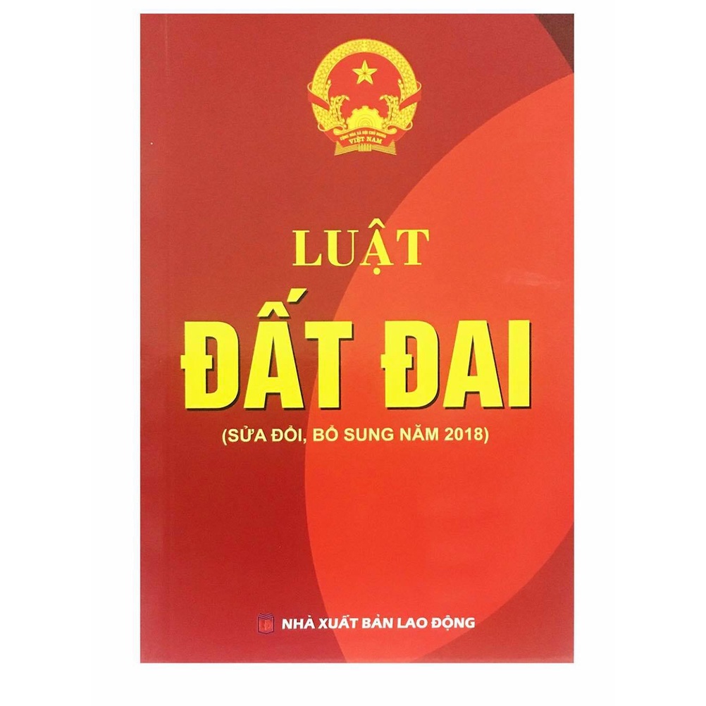 Sách - Luật Đất Đai (Sửa Đổi, Bổ Sung Năm 2018)