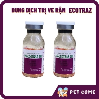 Pha tắm asi ecotraz 250 xịt diệt ve rận bọ chét
