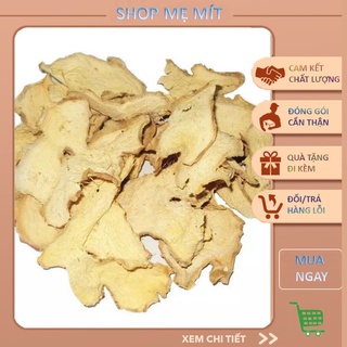 Gừng sấy khô 100gr (loại 1 kg gừng khô tương đương 10 kg gừng tươi)