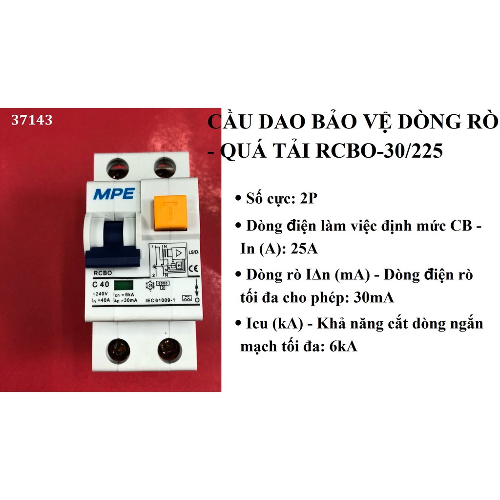 Cầu dao bảo vệ dòng rò (NÊN MUA) RCBO 30/225-30/232-30/240-30/263 LOẠI TỐT,GIÁ RẺ,hiệu MPE,dùng chống giật...