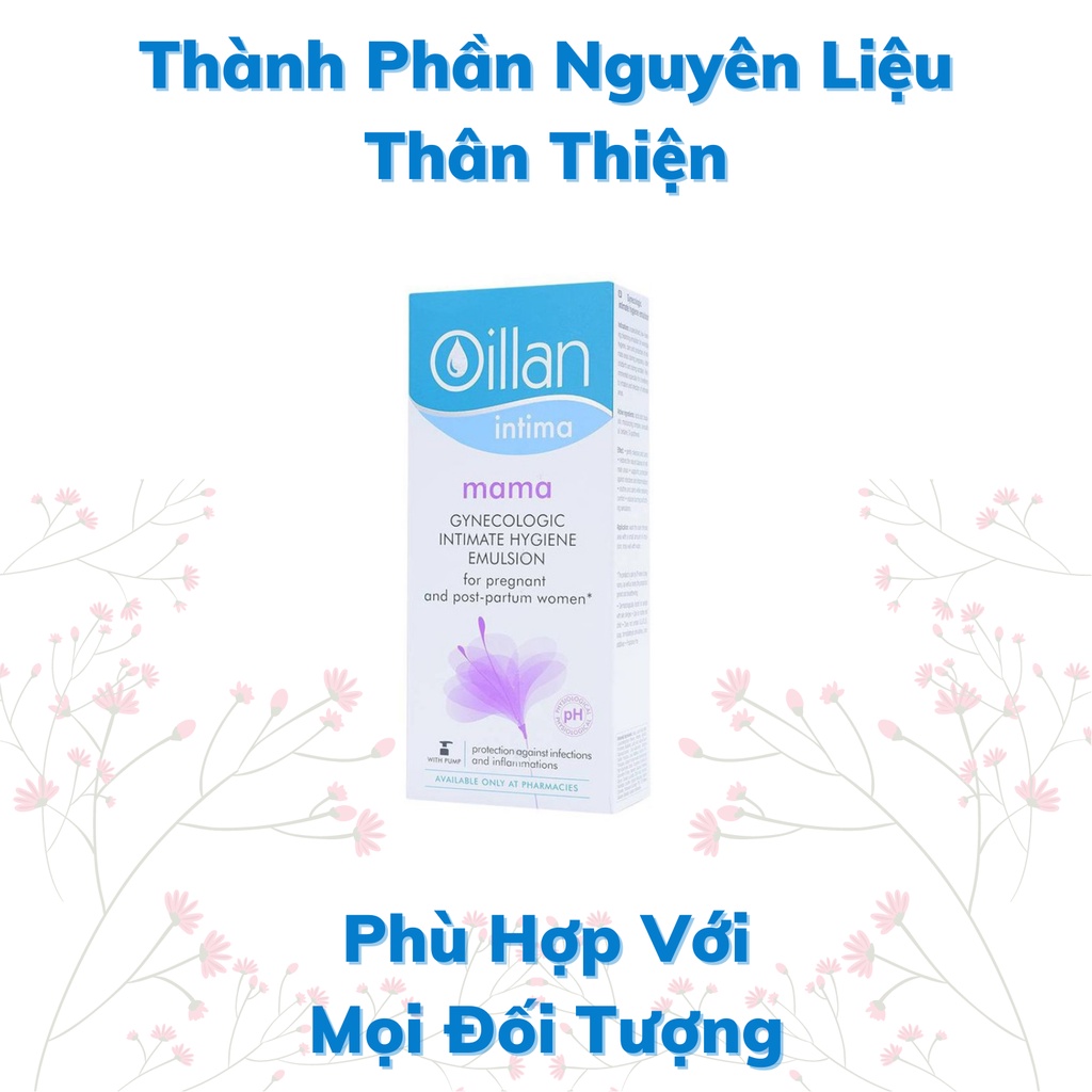 Dung dịch vệ sinh Oillan mama cho bà bầu , phụ nữ sau sinh 200ml