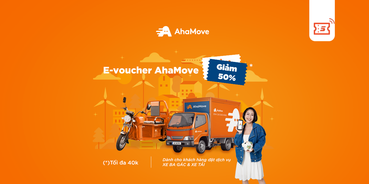 [E-Voucher] Mã giảm 50% tối đa 40k dịch vụ xe ba gác, xe tải của AhaMove