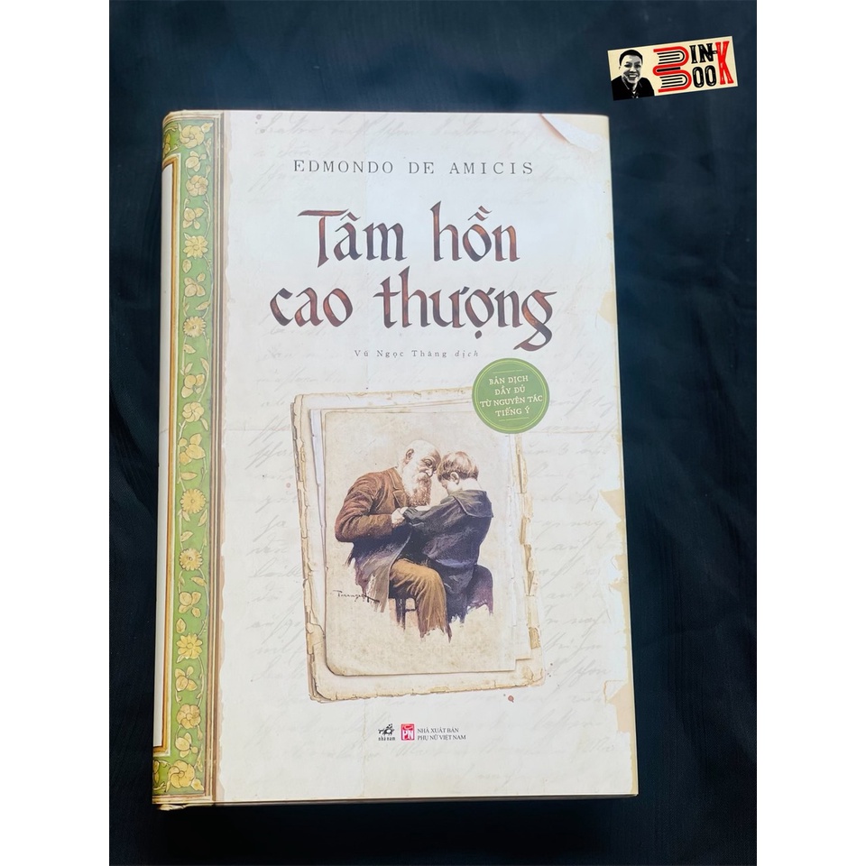 Sách - Tâm Hồn Cao Thượng - Edmondo De Amicis   - Bình Book - Bìa Cứng - Tranh Minh Họa In Bốn Màu - Bản Dịch Từ Tiếng Ý