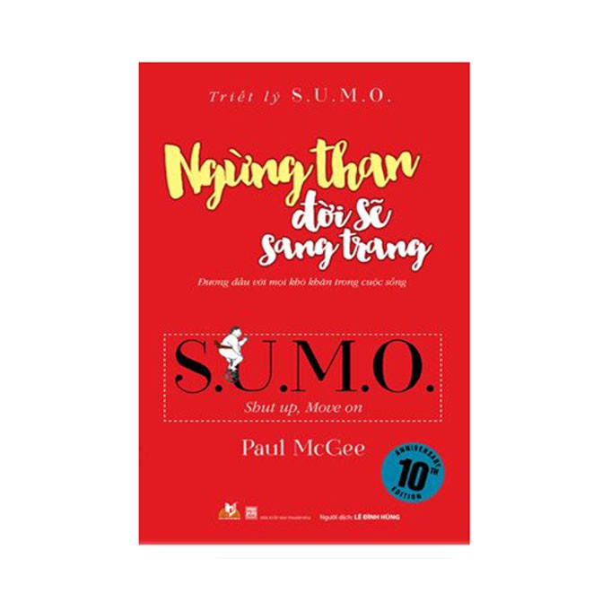 Sách Triết Lý S.U.M.O - 3 Cuốn (Nói Hay Thổi Bay Thế Giới, Ngừng Than Đời Sẽ Sang Trang, Mỉm Cười Thu Phục Lòng Người)