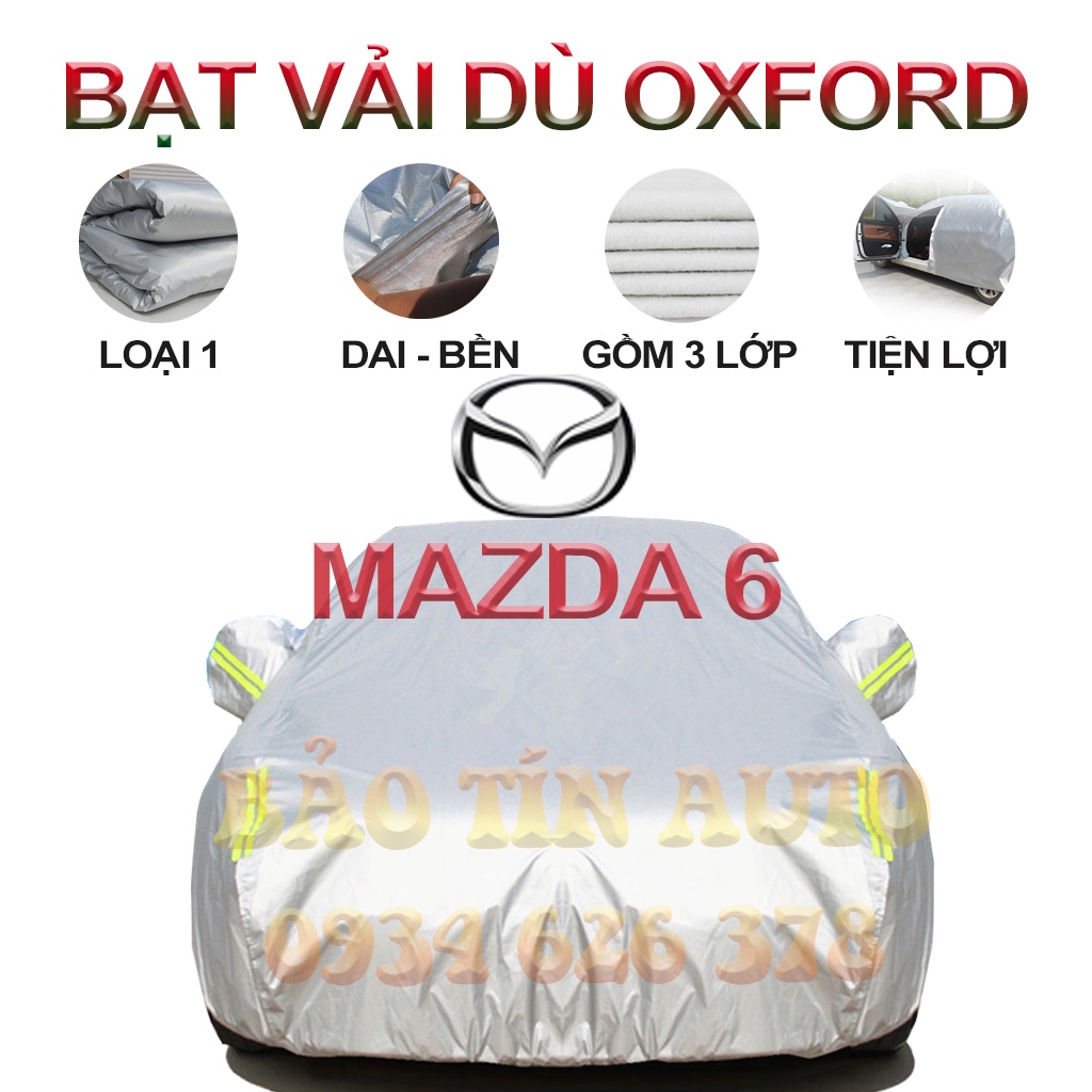 [LOẠI 1] Bạt che kín bảo vệ xe ô tô Mazda 6 tráng bạc, vải bông chống xước 3 lớp vải dù Oxford , bạt phủ trùm bảo vệ oto