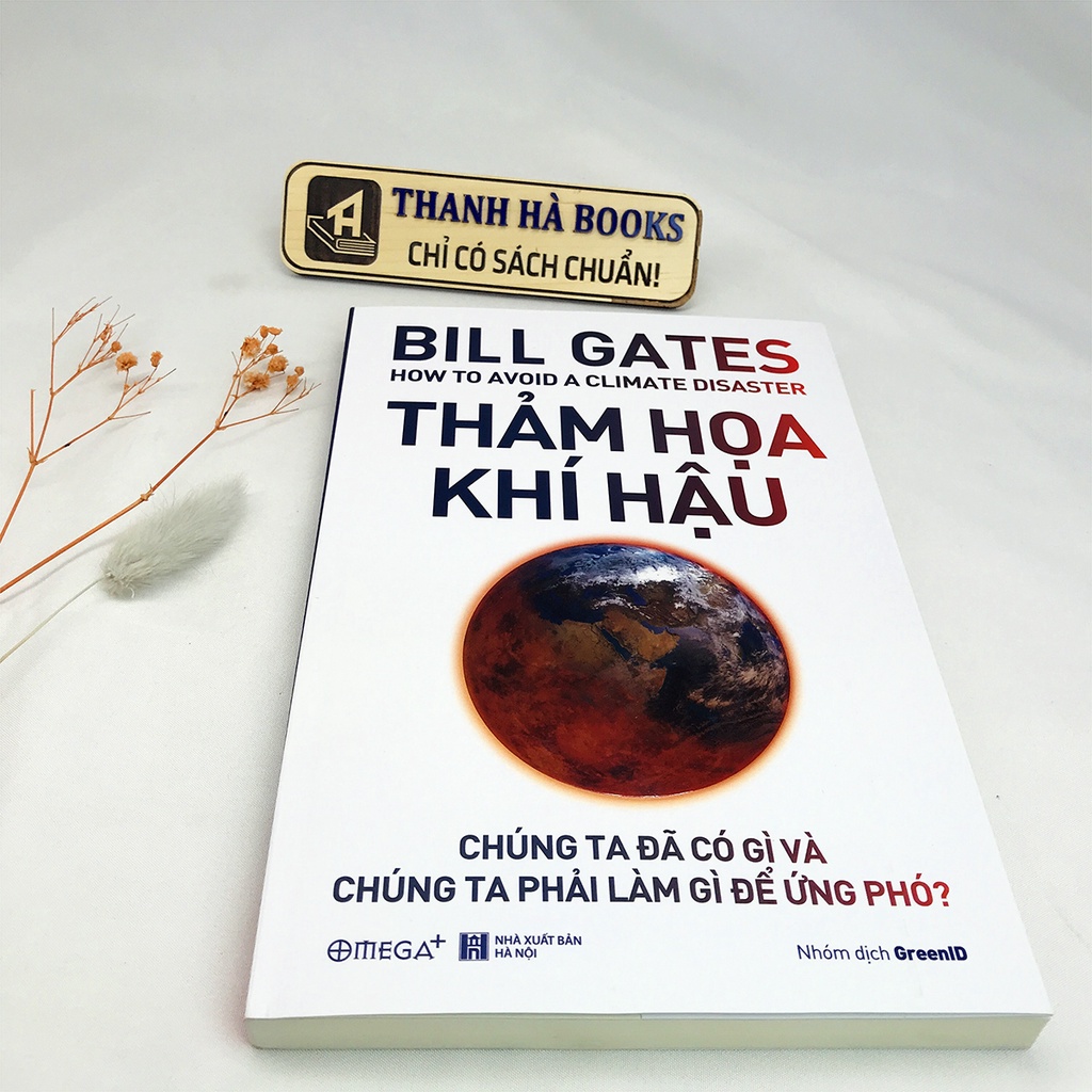 Sách - Thảm họa khí hậu - Chúng ta đã có gì và chúng ta phải làm gì để ứng phó?