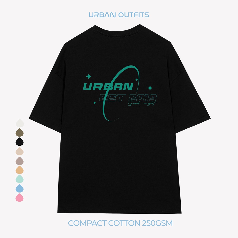 Áo Thun Tay Lỡ Form Rộng URBAN OUTFITS ATO120 Local Brand In GOOD NIGHT ver 2.0 Vải 100% Compact Cotton 250GSM Dầyefwewf