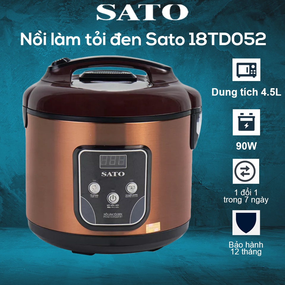Nồi làm tỏi đen SATO 18TD052 dung tích 4,5L bảng điều khiển điện tử - Nồi nấu tỏi đen sản xuất tại Việt Nam