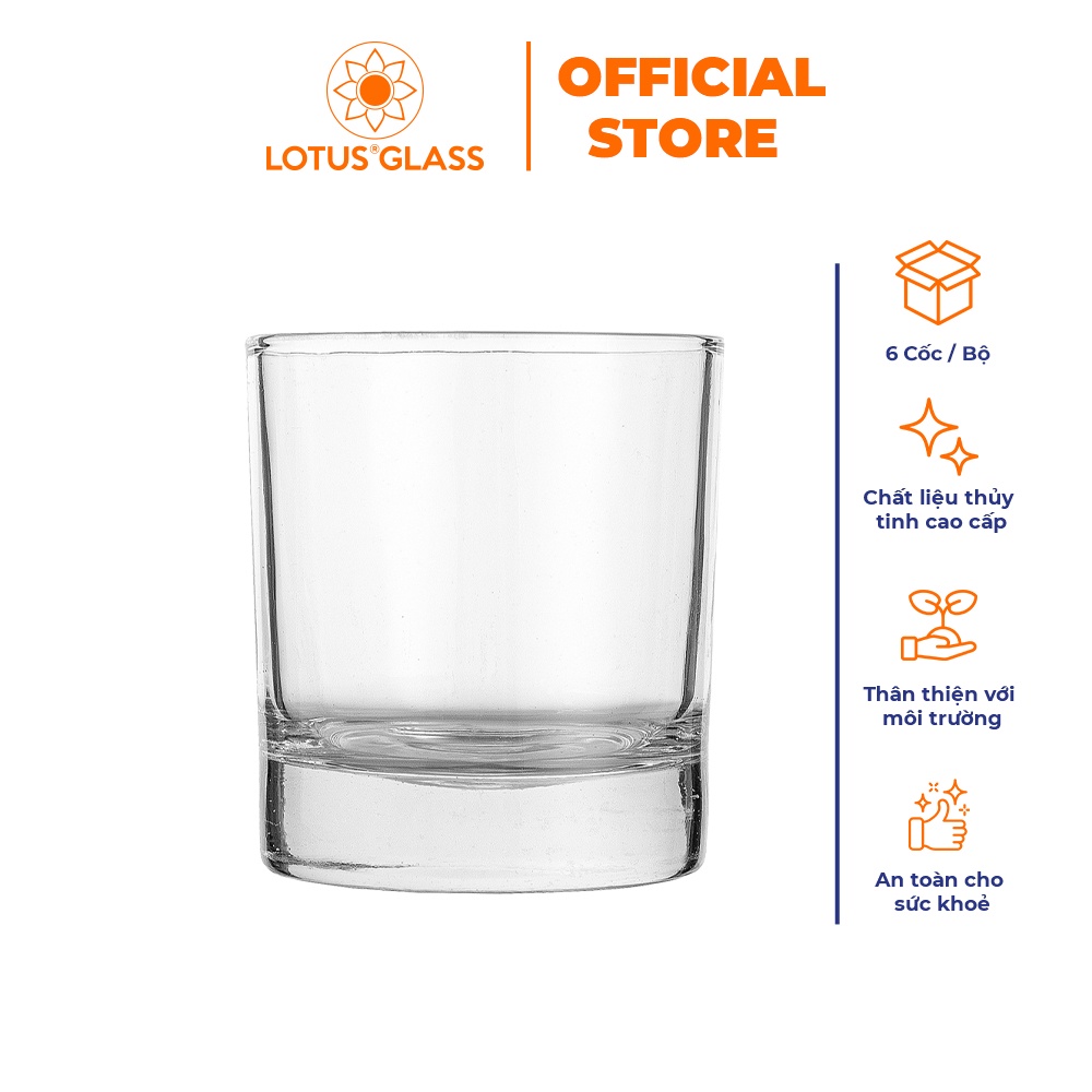 Bộ 6 cốc dáng trụ thủy tinh LOTUS GLASS VTC307,309 trong suốt cao cấp, an toàn, dùng để uống nước, rượu whiskey