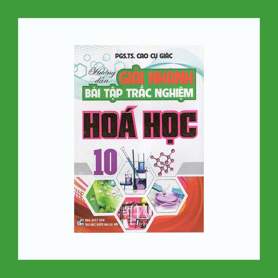 Sách - Hướng Dẫn Giải Nhanh Bài Tập Trắc Nghiệm Hoá 10