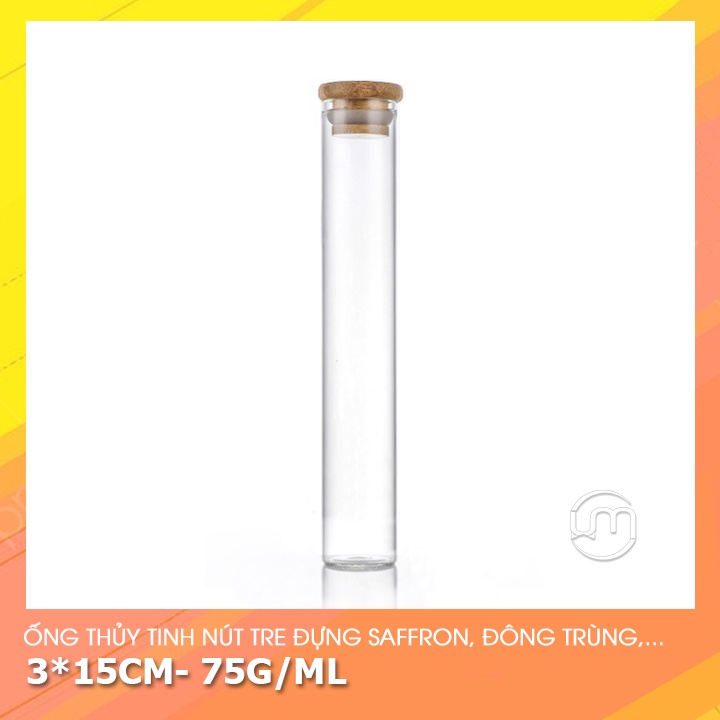 3*15cm- Ống thủy tinh nút tre, đáy bằng đựng saffron, đông trùng hạ thảo,...
