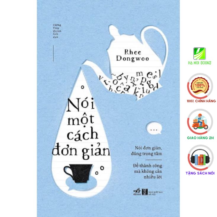 Sách - Nói Một Cách Đơn Giản - Để Thành Công Mà Không Cần Nhiều Lời [Nhã Nam]