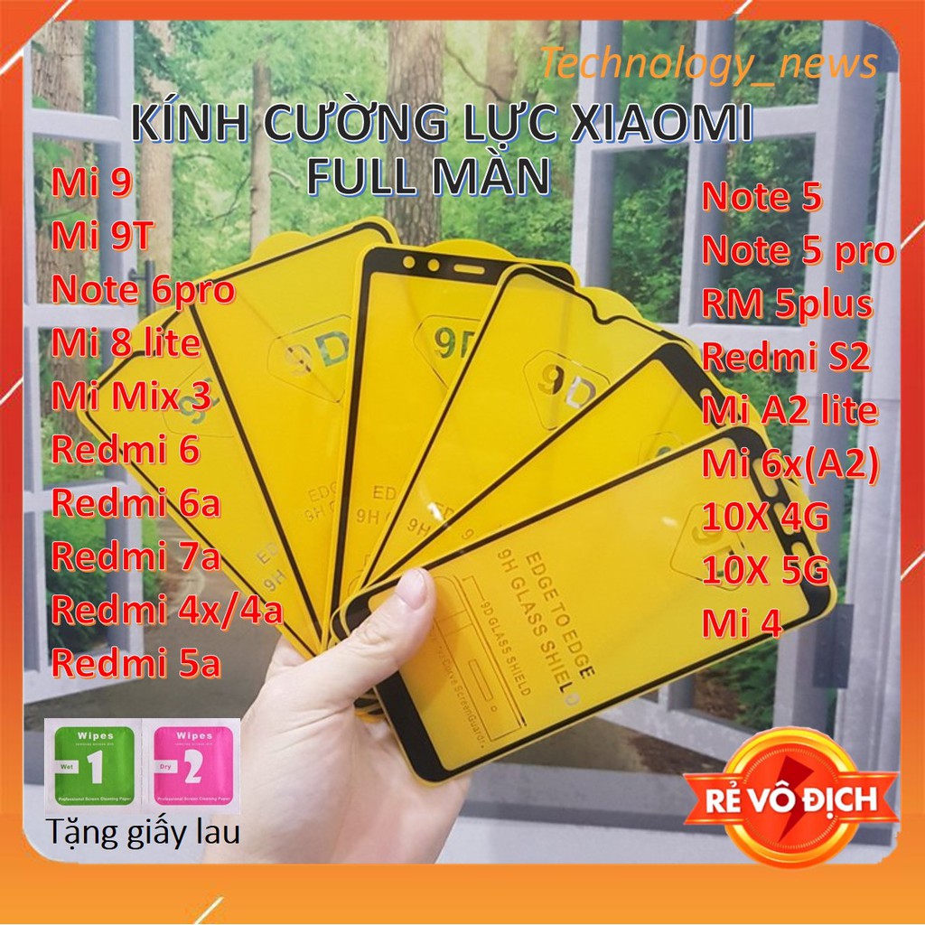 Kính cường lực Xiaomi Redmi Full Màn 9D 6/6A/7A/Note 5 pro/ 5 Plus/Mi A2 Lite/ 8 Lite/9/9T/ 10X 4G 5G/ Mix 3/7/ 12c, 10c