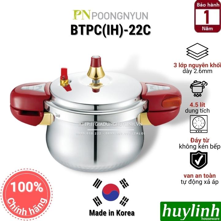 [Mã ELHAMS5 giảm 6% đơn 300K] Nồi áp suất Inox đáy từ PoongNyun BTPC(IH)-22C - 4.5 lít - Made in Hàn Quốc