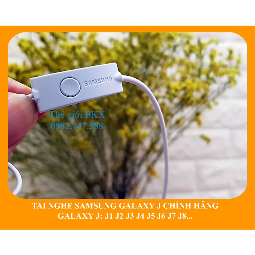Tai nghe Galaxy J1 J2 J3 J4 J5 J6 J7 J8 zin bóc máy