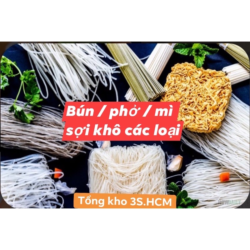 Bún miến phở sợi khô các loại (đặc sản các vùng miền), chế biến dễ dàng, nhiều sự lựa chọn