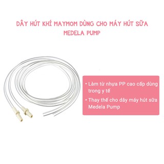 🌺Dây Hút Máy Hút Sữa Medela Pump 🌺 Thương Hiệu Maymom 🌺 Hàng Chính Hãng, Mới 100% 🌺 Kiểm Định Bởi SGS/Intertek