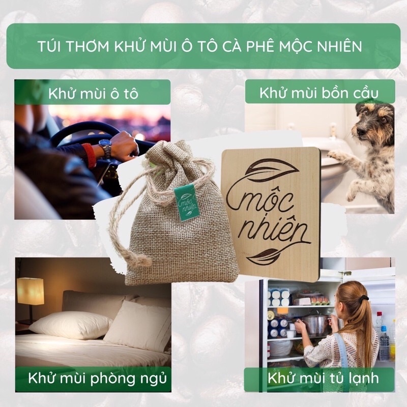 Túi thơm cà phê Mộc Nhiên để ô tô có 3 Size 50g,100g ,150g .Đặc biệt mua 3 túi Size bất kỳ tặng 1 tinh dầu treo xe .
