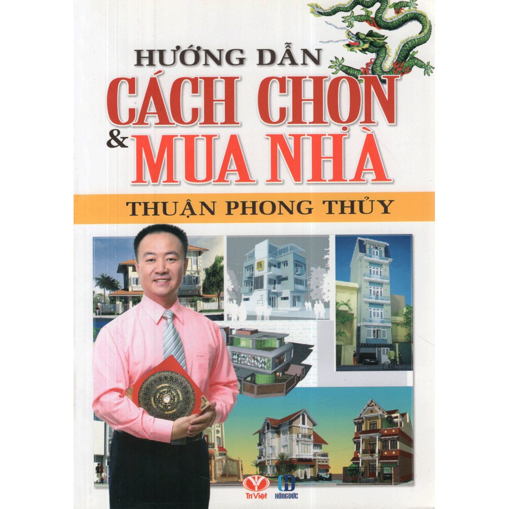 Sách - Hướng Dẫn Cách Chọn & Mua Nhà Thuận Phong Thủy