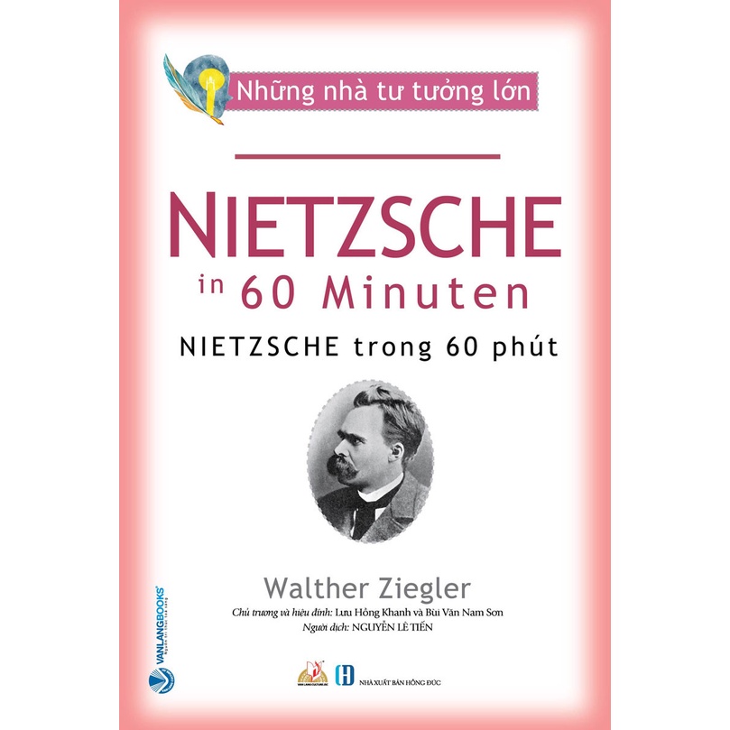 Sách - Nhà Tư Tưởng Lớn - Nietzsche Trong 60 Phút