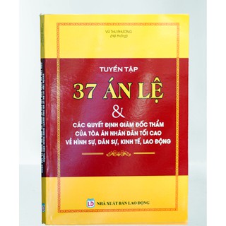 Sách- Tuyển tập 37 án lệ và các quyết định giám đốc thẩm