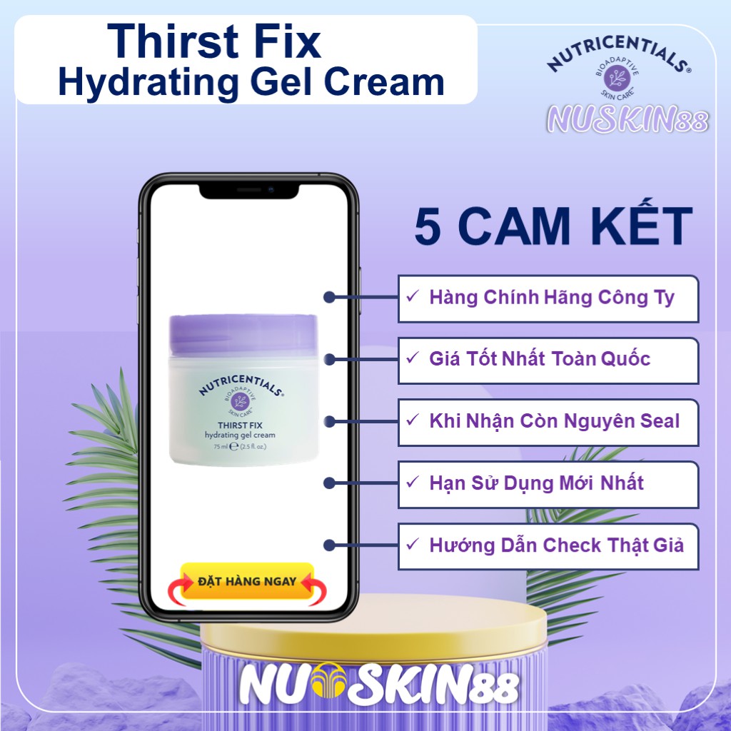 Kem Đêm Dành Cho Da Dầu &amp; Da Hỗn Hợp Nuskin Thirst Fix Hydrating Gel Cream