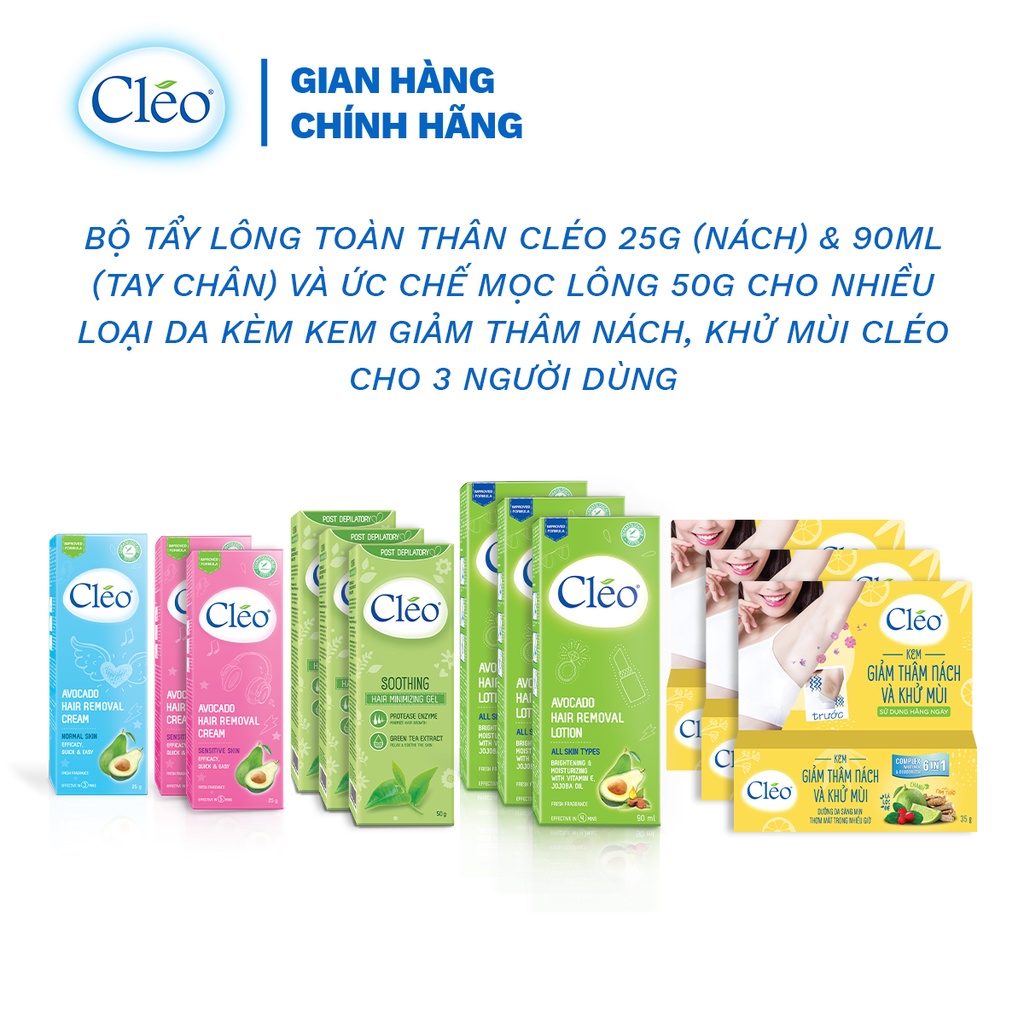 Bộ 3 Kem tẩy lông toàn thân 25g &amp; 3 lotion tẩy lông 90ml và 3 Gel dịu da 50g kèm 3 kem giảm thâm nách, khử mùi Cleo 35g