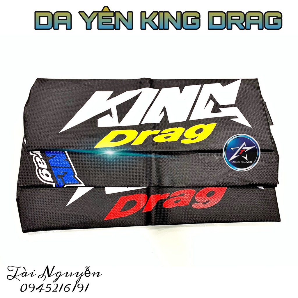 DA BỌC YÊN XE CHỮ KING DRAG MỚI