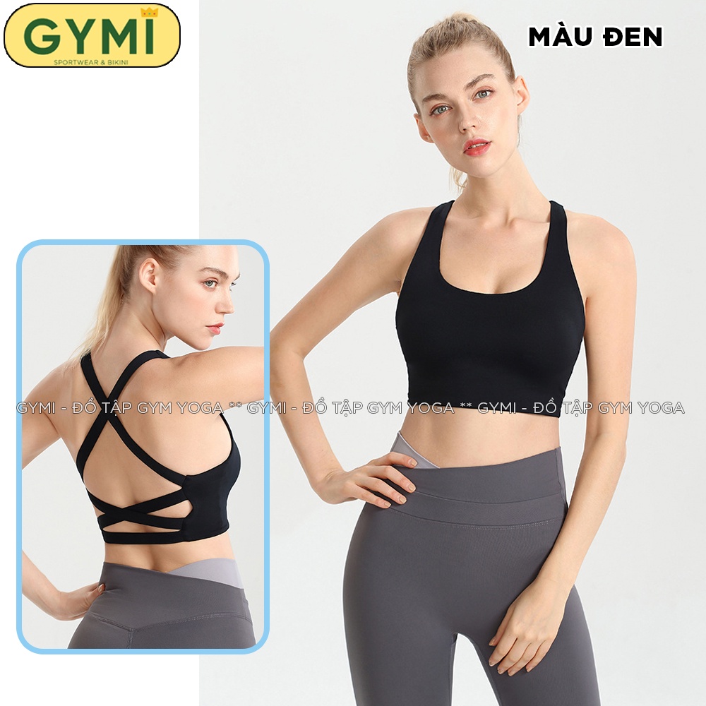 Áo bra tập gymi yoga nữ GYMI AL31 dáng 2 dây chéo hở lưng thể thao có mút ngực chất thun poly cao cấp nâng đỡ ngực