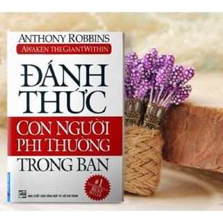 Sách - Đánh Thức Con Người Phi Thường Trong Bạn (Tái Bản)