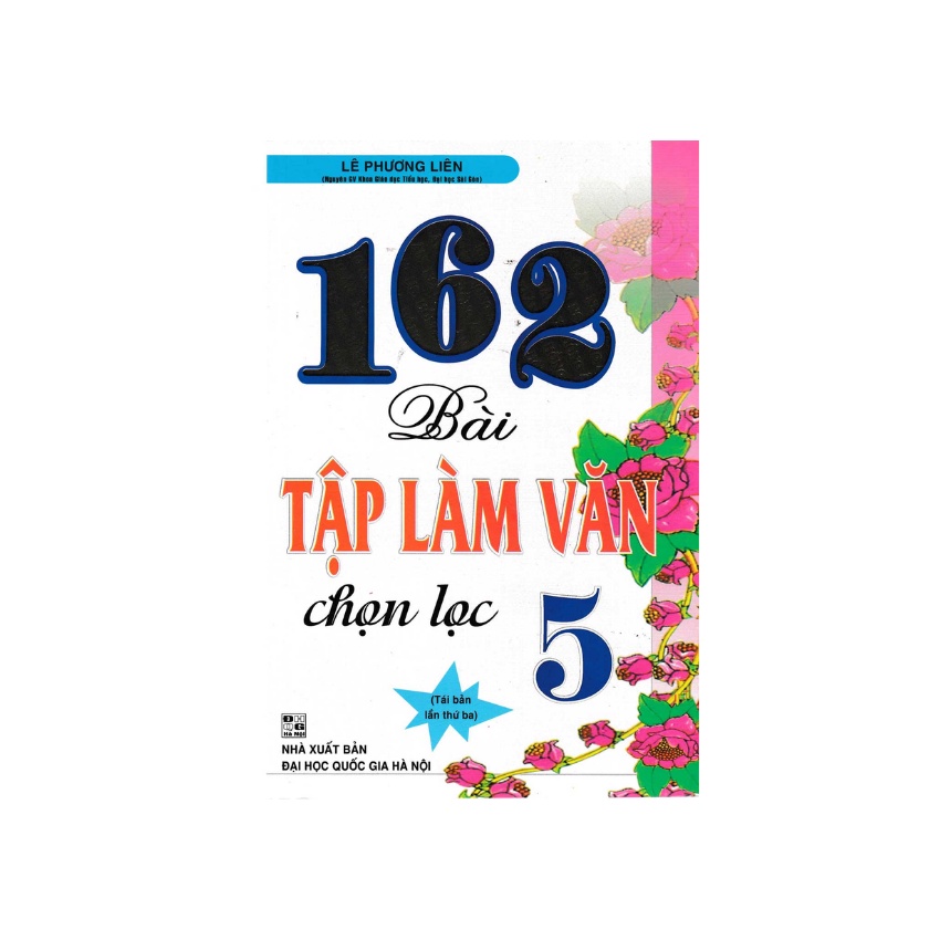 Sách - 162 Bài Tập Làm Văn Chọn Lọc 5