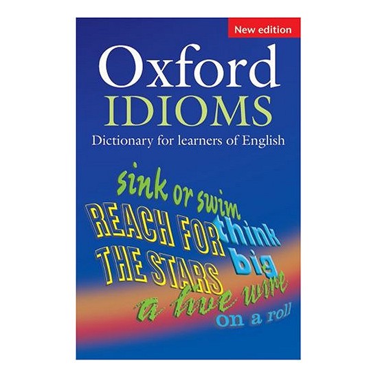 Từ điển: Oxford Idioms Dictionary ( Bìa mềm Anh - Anh)