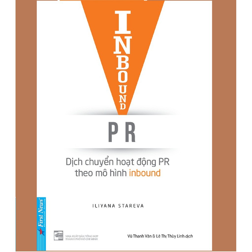 Sách First News - Inbound PR - Dịch chuyển hoạt động PR theo mô hình Inbound