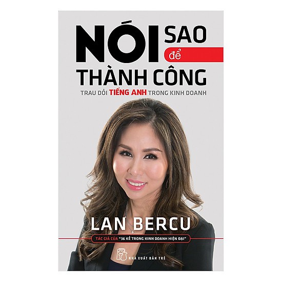 Sách - Nói Sao Để Thành Công - Trau Dồi Tiếng Anh Trong Kinh Doanh