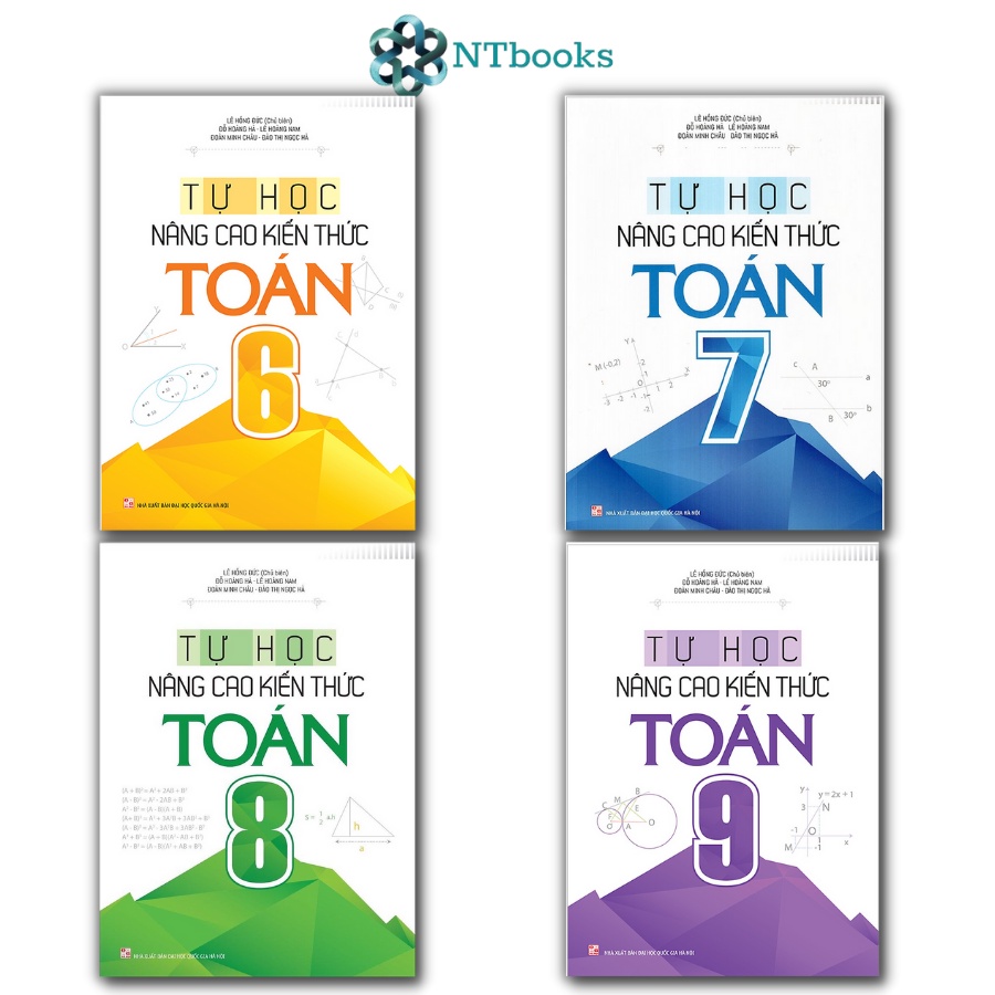 Sách Tự học - Nâng Cao Kiến Thức Toán 6 - 7 - 8 - 9
