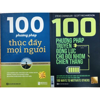 Combo 100 Phương Pháp Truyền Động Lực Cho Đội Nhóm Chiến Thắng + 100 Phương Pháp Thúc Đẩy Mọi Người