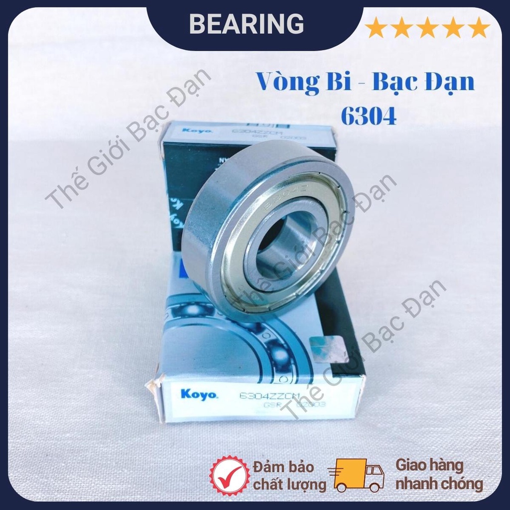 Vòng bi bạc đạn 6304 ZZCM KOYO -hàng đẹp - chất lượng cao -Thế Giới Bạc Đạn