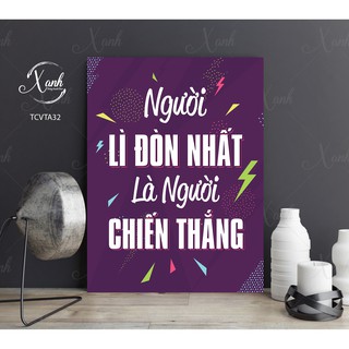 Tranh canvas động lực " người lì đòn nhất là người chiến thắng"