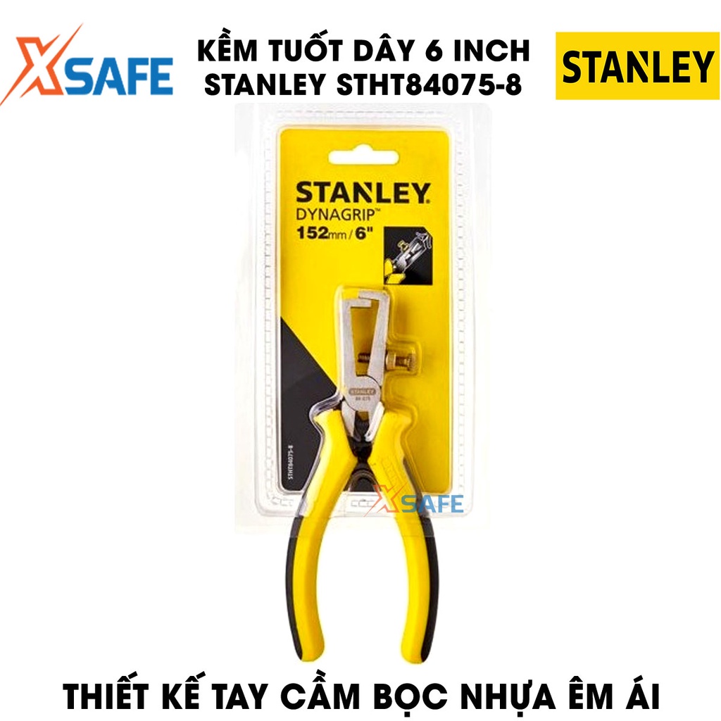 Kềm tuốt dây 6 INCH STANLEY STHT84075-8 thép cứng bền bỉ Kìm Stanley cán cầm làm cao su chống trơn trượt