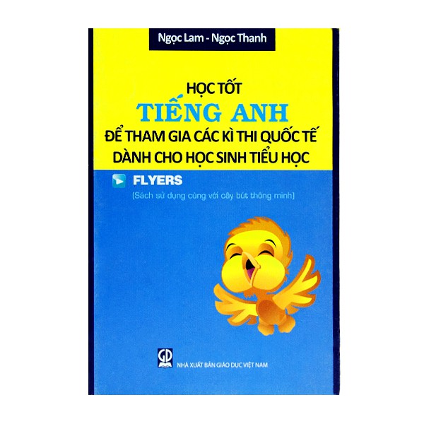 Sách - Học Tốt Tiếng Anh Để Tham Gia Các Kì Thi Quốc Tế Dành Cho Học Sinh Tiểu Học - Flyers (Kèm File Âm Thanh)