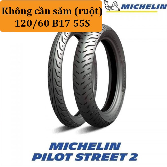 [CÓ VIDEO - CHÍNH HÃNG] 01 Chiếc vỏ lốp Michelin PILOT STREET 2 120/60 B17 55S không săm ruột Cực bám đường Đèn Xe Việt