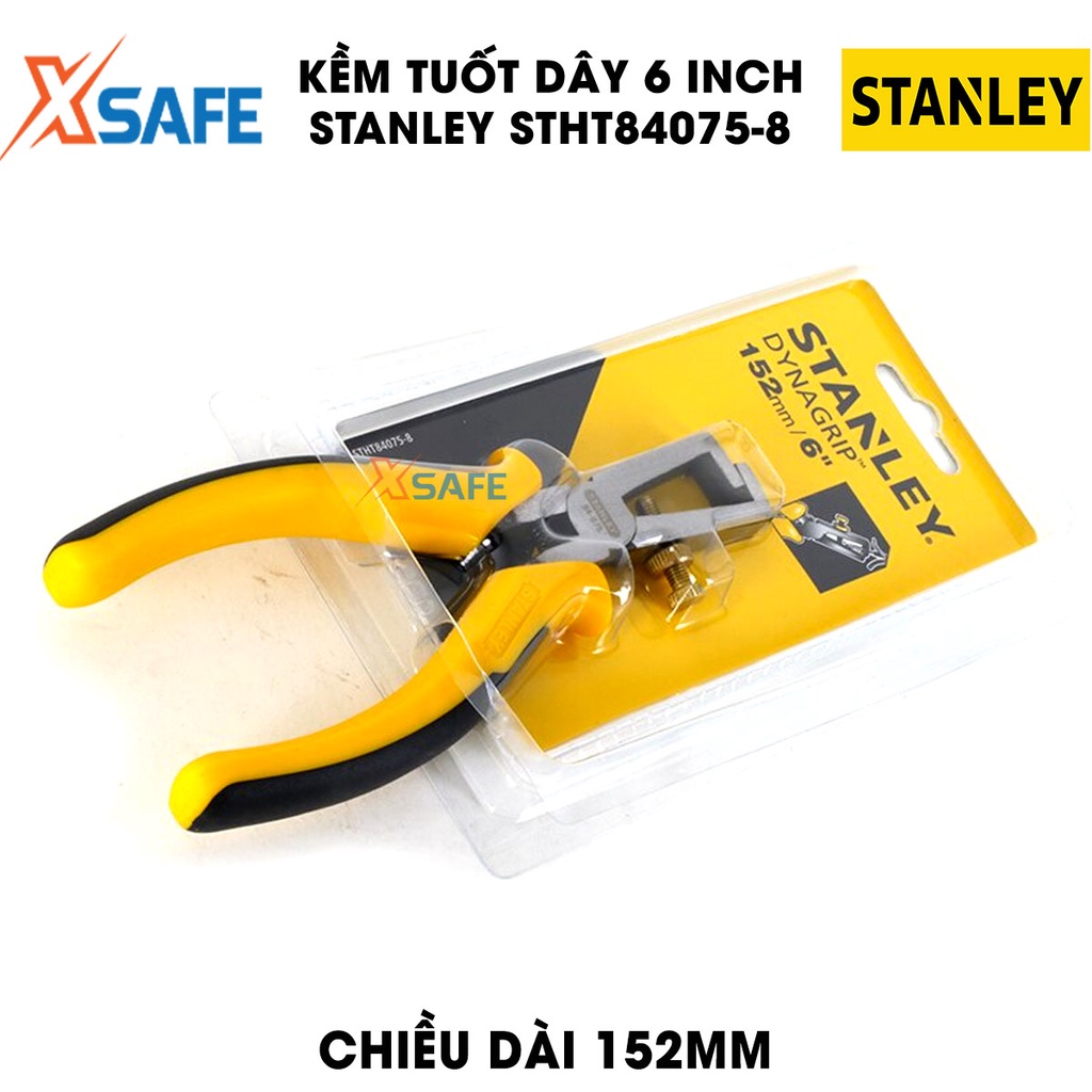 Kềm tuốt dây 6 INCH STANLEY STHT84075-8 thép cứng bền bỉ Kìm Stanley cán cầm làm cao su chống trơn trượt