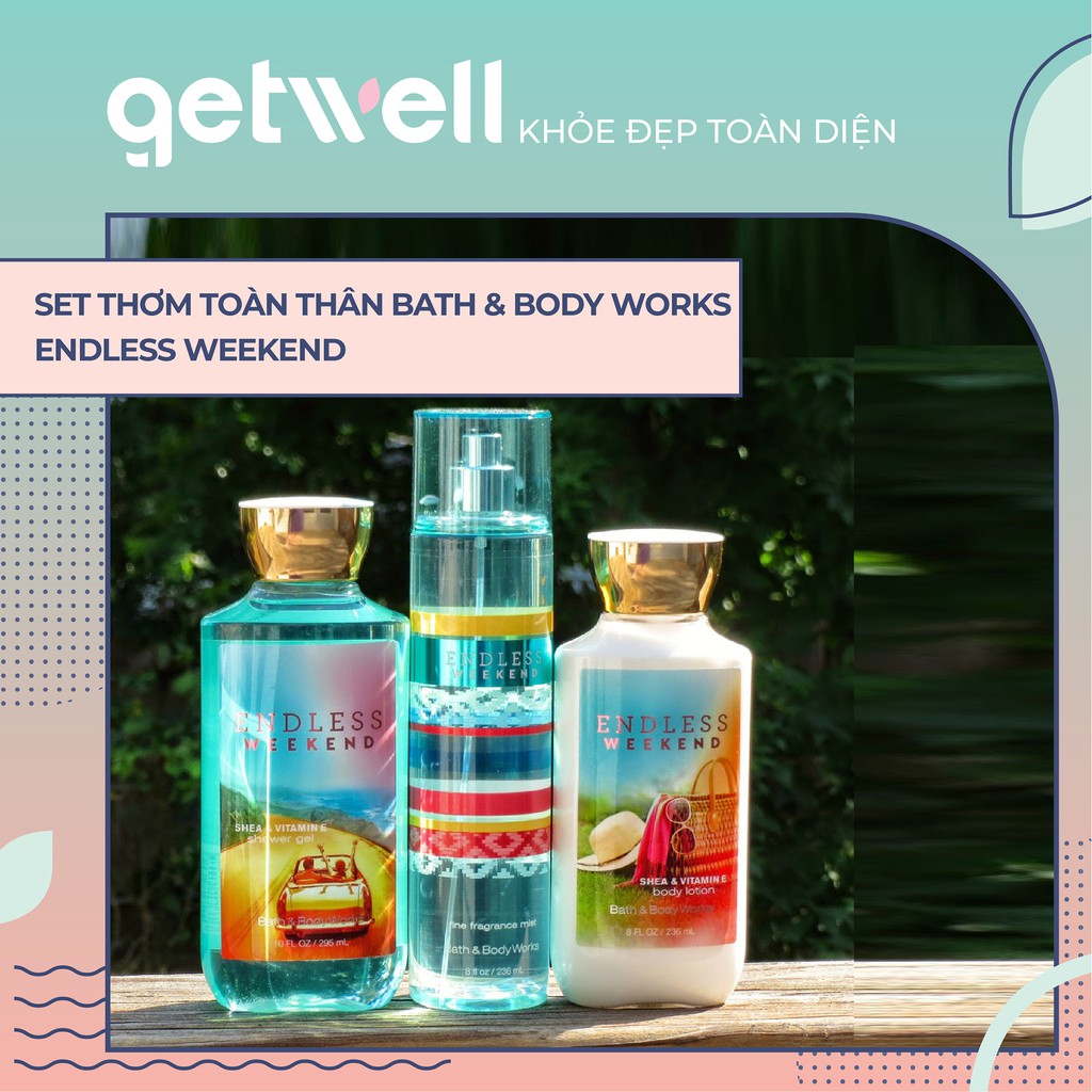 ENDLESS WEEKEND | Bộ sản phẩm Tắm - Dưỡng - Xịt Thơm Toàn Thân