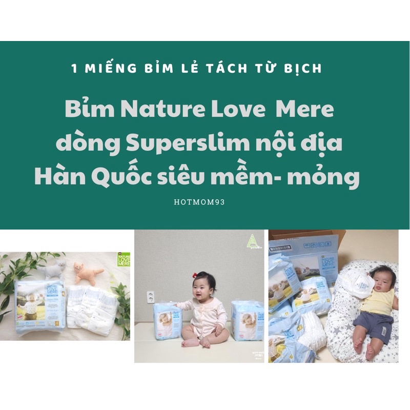 ( tách lẻ) Miếng thử lẻ bỉm Nature Love Mere dòng Superslim nội địa Hàn Quốc S1/M1/L1/XL1/XXL1