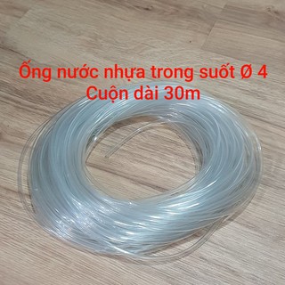 Ống Dẫn Khí Oxy Cuộn 30m Nhựa Dẻo  Trong Suốt Phi 4mm Đa Dụng