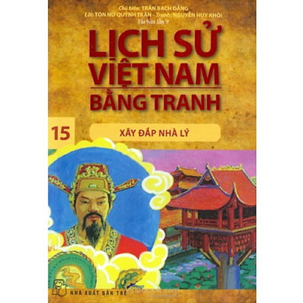 Sách - Lịch Sử Việt Nam Bằng Tranh - Tập 15: Xây Đắp Nhà Lý